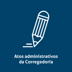 Imagem de lápis escrevendo e texto ATOS ADMINISTRATIVOS DA CORREGEDORIA